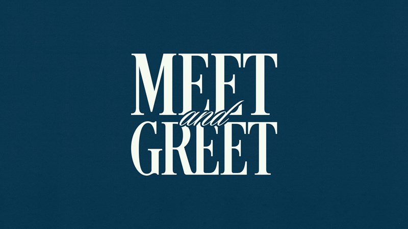 Meet and Greet